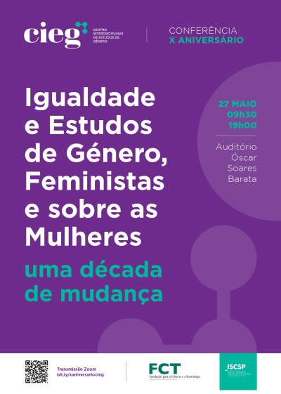Conferência do 10º aniversário do CIEG | Igualdade e Estudos de Género, Feministas e sobre as Mulheres - uma década de mudança